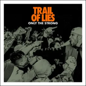 Trail Of Lies Only The Strong